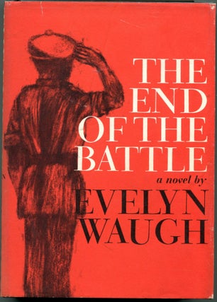 Item #55143 THE END OF THE BATTLE. Evelyn Waugh