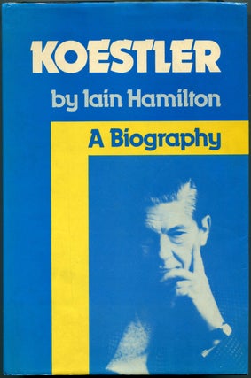Item #55199 KOESTLER: A Biography. Arthur. Iain Hamilton Koestler