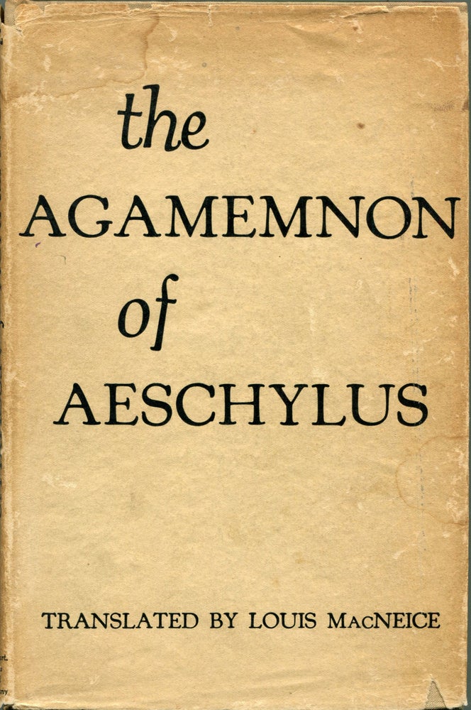 Item #55227 THE AGAMEMNON OF AESCHYLUS. Louis MacNeice.