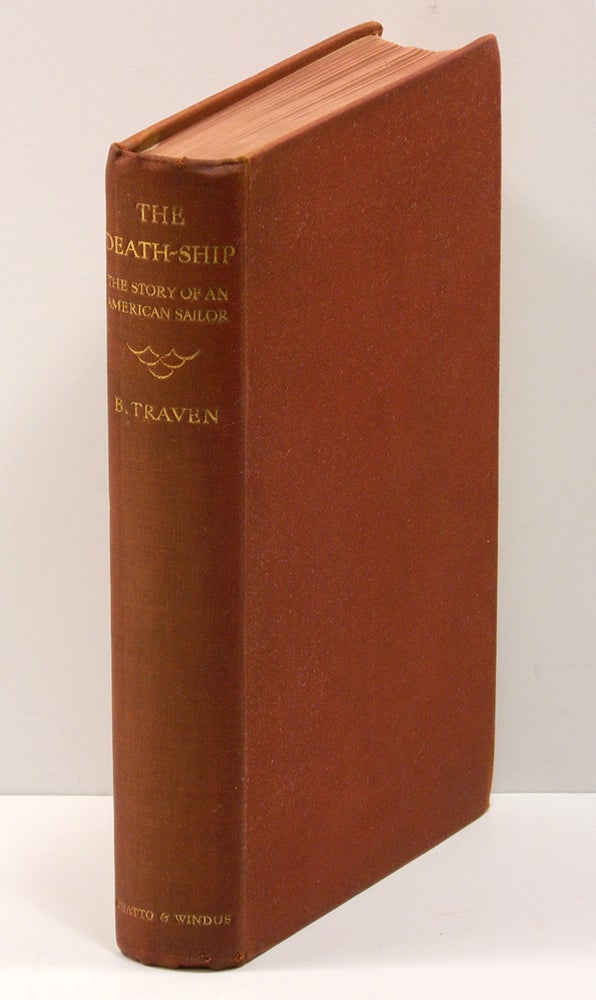 Item #55254 THE DEATH-SHIP: The Story of an American Sailor. B. Traven.