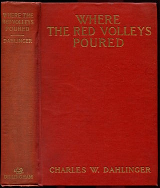 WHERE THE RED VOLLEYS POURED.