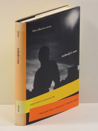 Item #55454 NOBODY'S SON: Notes from an American Life. Luis Alberto Urrea