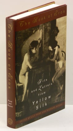 Item #55475 THE BOOK OF EROS: ARTS AND LETTERS FROM YELLOW SILK. Lily Pond, Richard Russo, Louise...