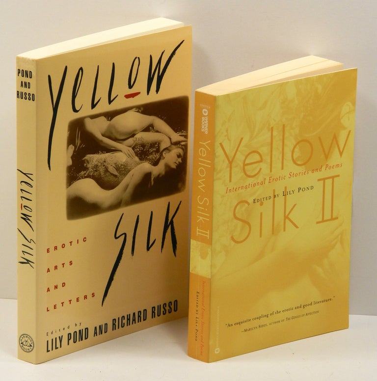 Item #55477 YELLOW SILK: EROTIC ARTS AND LETTERS; Together with YELLOW SILK II: INTERNATIONAL EROTIC STORIES AND POEMS. Lily Pond, Marge Piercy William Kotzwinkle, Ntozake Shange.