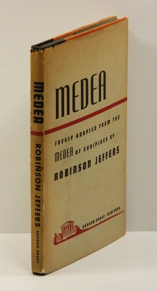 Item #55487 MEDEA: Freely Adapted From the MEDEA of Euripides. Robinson Jeffers, John Frederick Nims.
