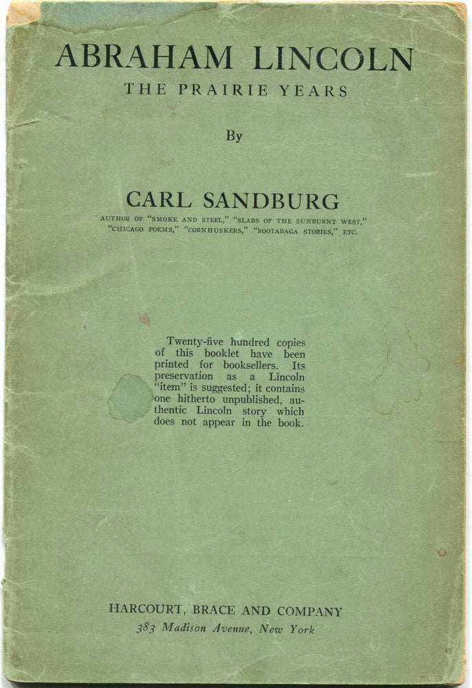 Item #55522 ABRAHAM LINCOLN: THE PRAIRIE YEARS; ["...contains one hitherto unpublished, authentic Lincoln story which does not appear in the book"]. Carl Sandburg.