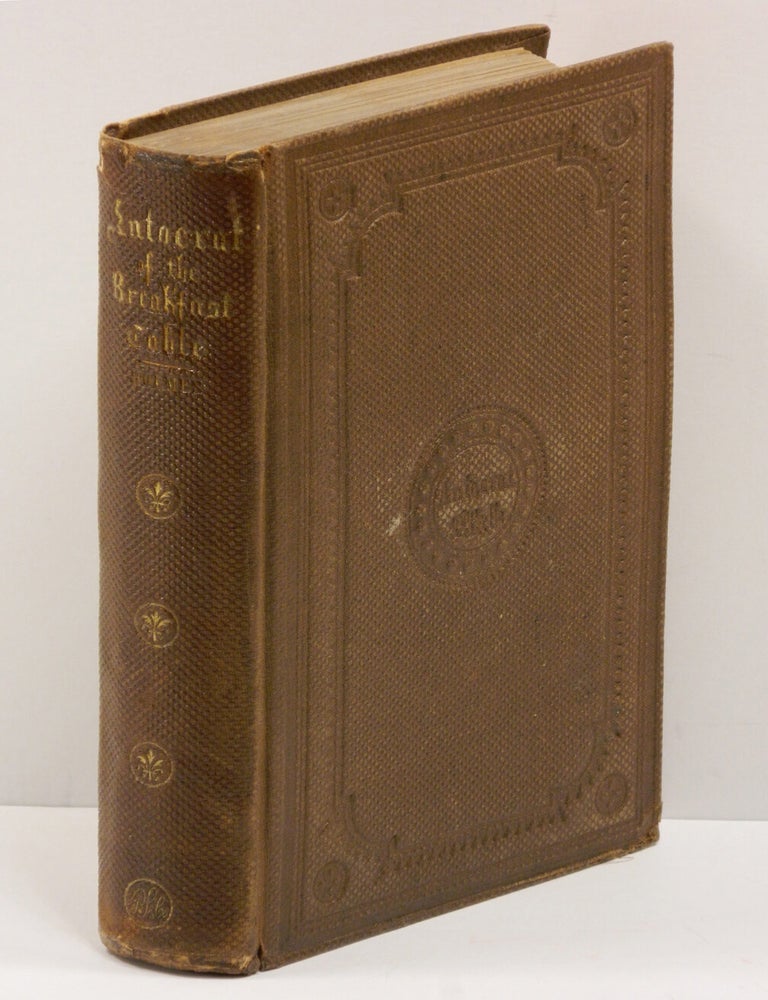 Item #55554 THE AUTOCRAT OF THE BREAKFAST TABLE. Oliver Wendell Holmes.