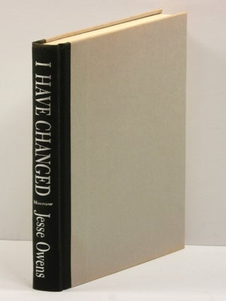 I HAVE CHANGED; ("A Shockingly Personal Statement in a Tragically Impersonal Time"--dust jacket front).