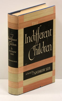 Item #55559 THE INDIFFERENT CHILDREN. Andrew Lee, Louis Auchincloss
