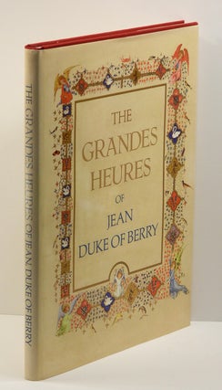 Item #55568 THE GRANDES HEURES OF JEAN, DUKE OF BERRY; [Exact size color reproductions from a...