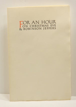 Item #55573 FOR AN HOUR ON CHRISTMAS EVE. Robinson Jeffers