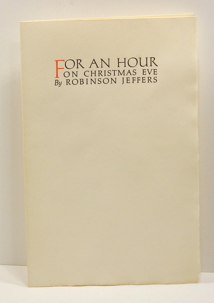 Item #55573 FOR AN HOUR ON CHRISTMAS EVE. Robinson Jeffers.