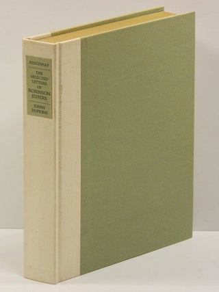 THE SELECTED LETTERS OF ROBINSON JEFFERS 1897-1962.