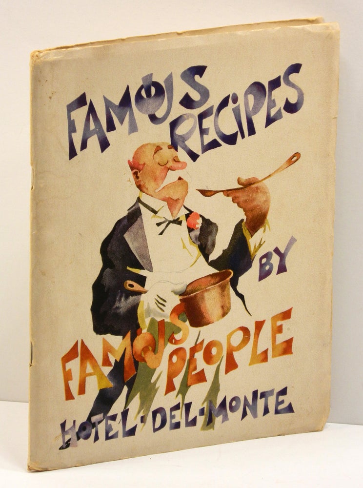 Item #55583 FAMOUS RECIPES BY FAMOUS PEOPLE [cover title]: The American Association of Gourmets Presents. Herbert Cerwin, Paul Whitman, John Steinbeck Robinson Jeffers, Gertrude Stein.