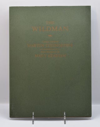 Item #55632 THE WILDMAN: A Short Fable. Martin Steingesser, woodcuts by Mary Azarian