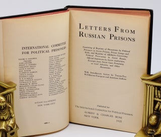 LETTERS FROM RUSSIAN PRISONS: Consisting of Reprints of Documents by Political Prisoners in Soviet Prisons, Prison Camps and Exile, and Reprints of Affidavits Concerning Political Persecution in Soviet Russia, Official Statements by Soviet Authorities, Excerpts from Soviet Laws Pertaining to Civil Liberties, and Other Documents.