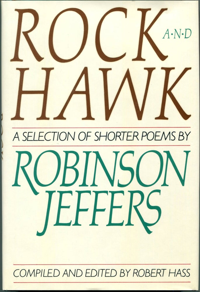 Item #55667 ROCK AND HAWK: A Selection of Shorter Poems. Robinson Jeffers, Robert Hass.