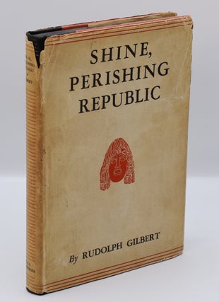Item #55753 SHINE, PERISHING REPUBLIC: Robinson Jeffers and the Tragic Sense in Modern Poetry....