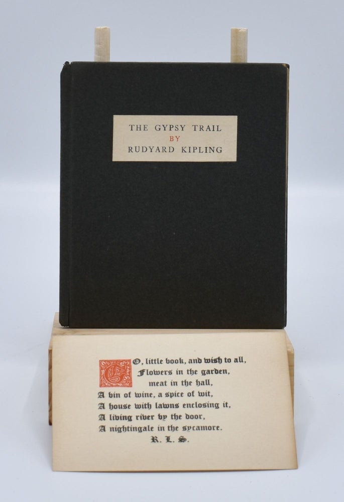Item #55777 THE GYPSY TRAIL; [Together with motto card printing Stevenson’s poem “Envoy”]. Rudyard Kipling, Robert Louis Stevenson, Bertha, printers Fred Goudy.