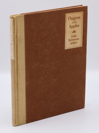 Item #55918 FLAGONS AND APPLES. Robinson Jeffers, "John Robinson Jeffers"
