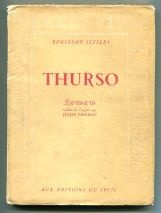 Item #55924 THURSO [Thurso's Landing]. Robinson Jeffers, Julien Philbert