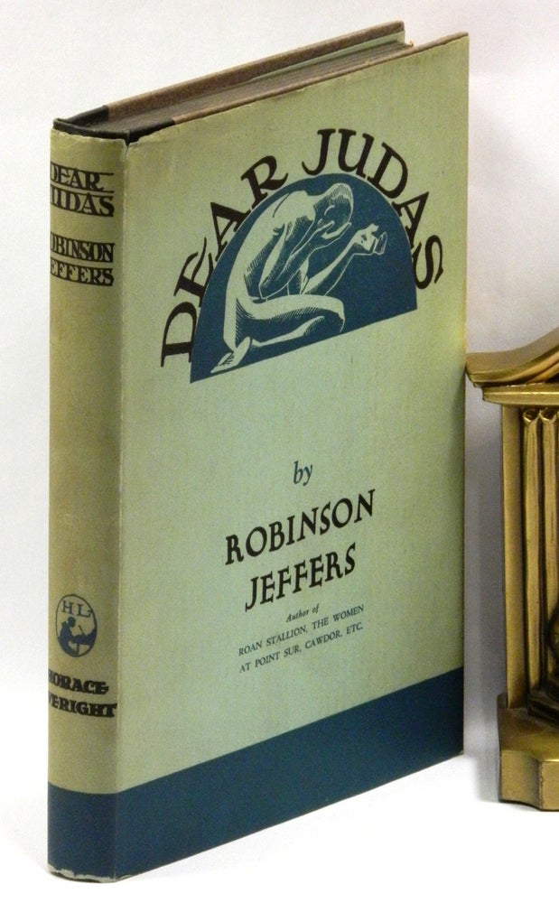 Item #55930 DEAR JUDAS AND OTHER POEMS. Robinson Jeffers.