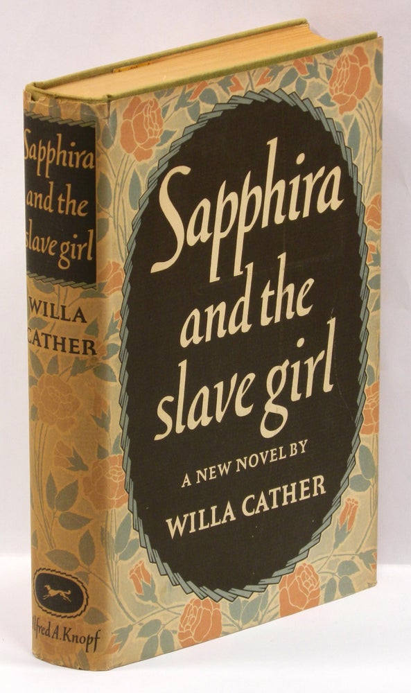 Item #55984 SAPPHIRA AND THE SLAVE GIRL. Willa Cather.