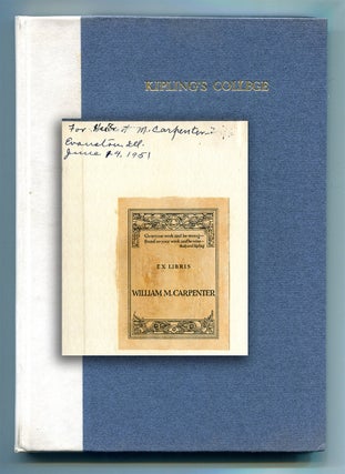 Item #56078 KIPLING'S COLLEGE. (W. M. Carpenter's copy presented to his brother). Rudyard...