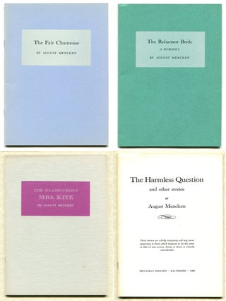THE FAIR CHANTEUSE | THE RELUCTANT BRIDE | THE GLAMOUROUS MRS. KITE | THE HARMLESS QUESTION;. August Mencken.