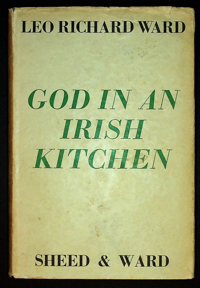 Item #71555 GOD IN AN IRISH KITCHEN. Richard Leo Ward.