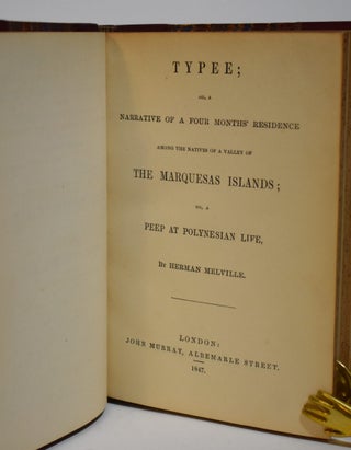 TYPEE; Or, A Narrative of Four Months' Residence Among the Natives of a Valley of The Marquesas Islands; Or, A Peep at Polynesian Life.