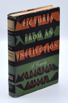 Item #71734 PICTURES FROM AN INSTITUTION. A Comedy. Randall Jarrell