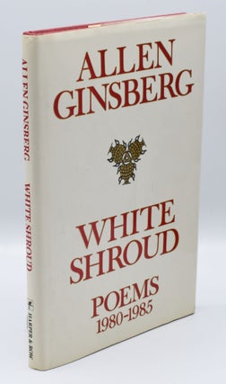Item #71755 WHITE SHROUD: Poems 1980-1985. Allen Ginsberg
