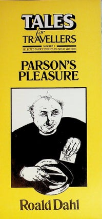 Item #71808 PARSON'S PLEASURE. Roald Dahl