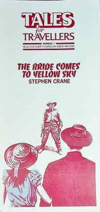 Item #71813 THE BRIDE COMES TO YELLOW SKY. Stephen Crane