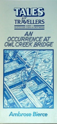 Item #71815 AN OCCURRENCE AT OWL CREEK BRIDGE. Ambrose Bierce