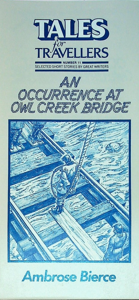 Item #71815 AN OCCURRENCE AT OWL CREEK BRIDGE. Ambrose Bierce.