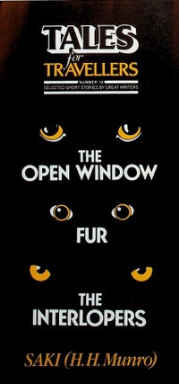 Item #71822 THE OPEN WINDOW [and] FUR [and] THE INTERLOPERS. Saki, H. H. Munro