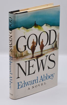 Item #71872 GOOD NEWS. Edward Abbey
