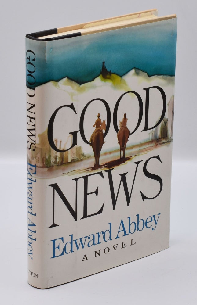 Item #71872 GOOD NEWS. Edward Abbey.
