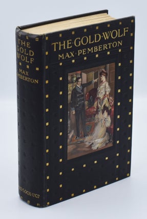 THE GOLD WOLF. Max Pemberton.