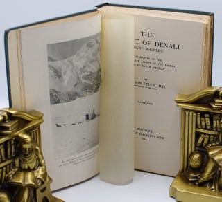 THE ASCENT OF DENALI (MOUNT McKINLEY): A Narrative of the First Complete Ascent of the Highest Peak in North America.