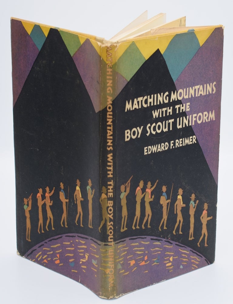 Item #71886 MATCHING MOUNTAINS WITH THE BOY SCOUT UNIFORM: The Official Boy Scout Uniform, Badges, Insignia and Awards. Edward F. Reimer.