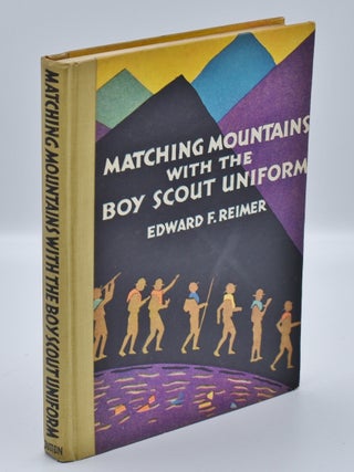 MATCHING MOUNTAINS WITH THE BOY SCOUT UNIFORM: The Official Boy Scout Uniform, Badges, Insignia and Awards.