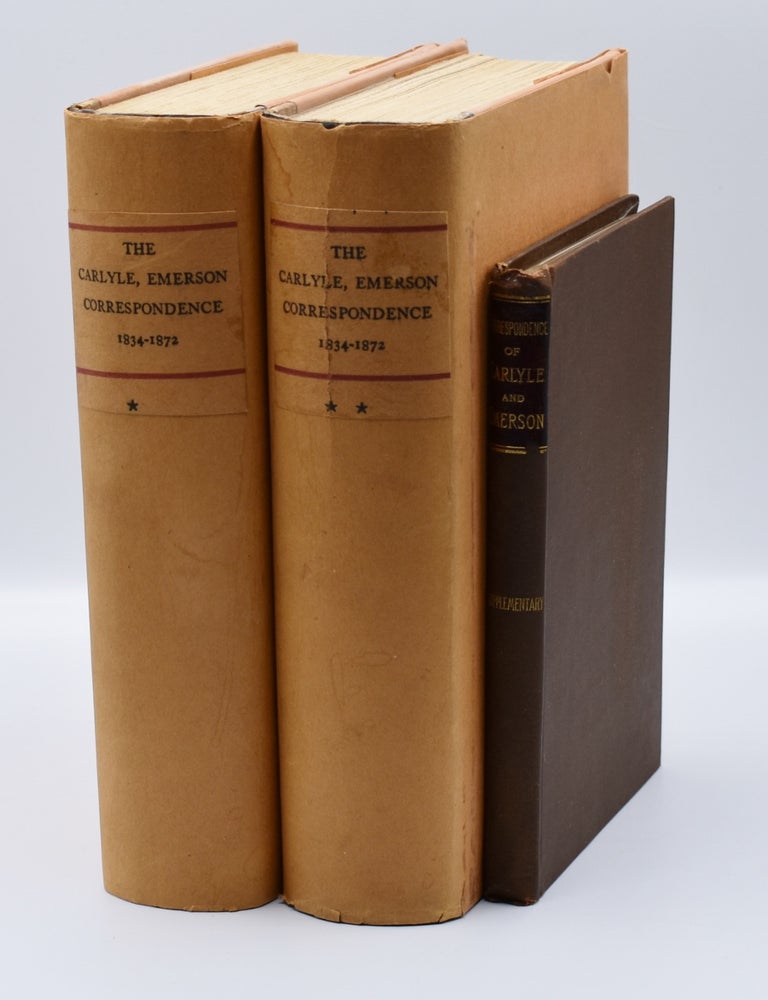 THE CORRESPONDENCE OF THOMAS CARLYLE AND RALPH WALDO EMERSON 1834 - 1872:  Two volumes; deluxe large paper issue ; together with THE CORRESPONDENCE OF  THOMAS CARLYLE AND RALPH WALDO EMERSON 1834 - 1872: SUPPLEMENTARY