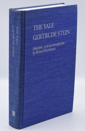 Item #71923 THE YALE GERTRUDE STEIN: Selections. Gertrude Stein