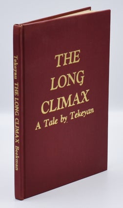 THE LONG CLIMAX: A Tale by Tekeyan.