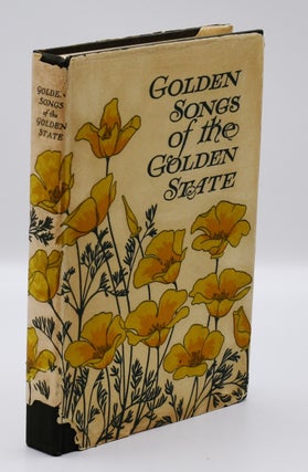 Item #71938 GOLDEN SONGS OF THE GOLDEN STATE; [Collection of poems about California selected by...