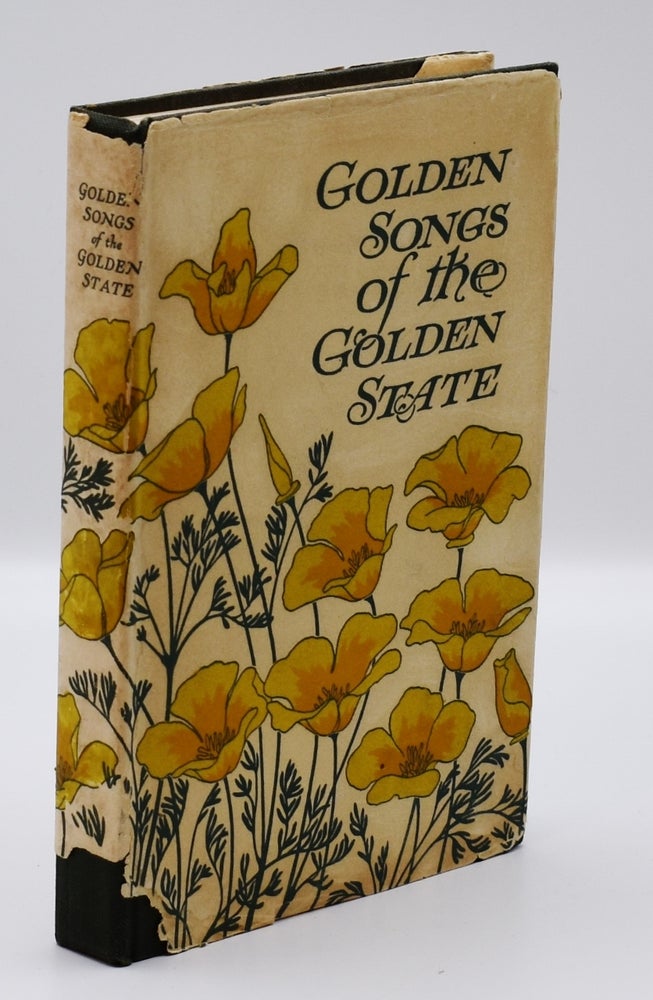 Item #71938 GOLDEN SONGS OF THE GOLDEN STATE; [Collection of poems about California selected by Wilkinson]. Marguerite Wilkinson.