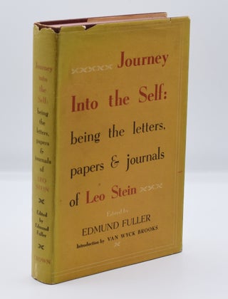 Item #71945 JOURNEY INTO THE SELF: Being the Letters, Papers & Journals of Leo Stein. Leo Stein,...